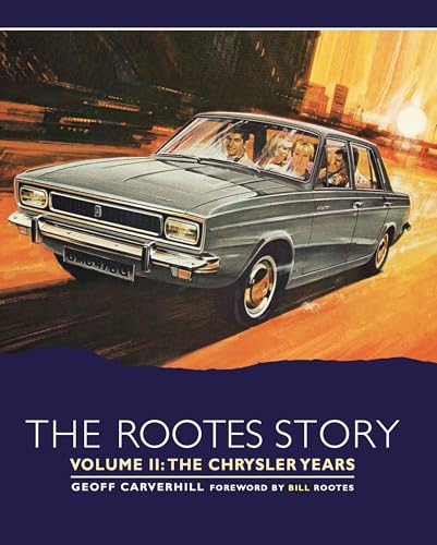 The Rootes Story: The Chrysler Years von The Crowood Press Ltd