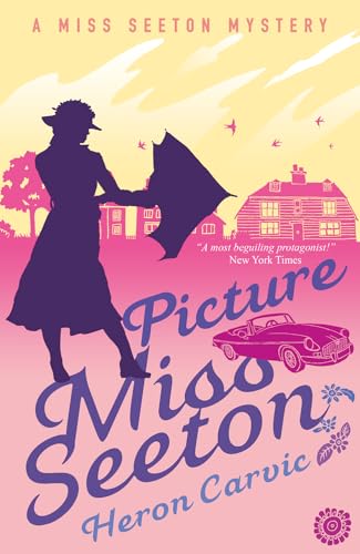 Picture Miss Seeton (A Miss Seeton Mystery, Band 1)