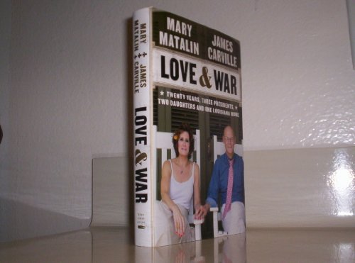 Love & War: Twenty Years, Three Presidents, Two Daughters & One Louisiana Home