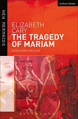 The Tragedy of Mariam (New Mermaids): The Fair Queen of Jewry