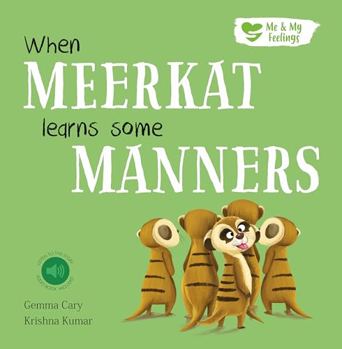 When Meerkat Learns Some Manners (Me & My Feelings) von North Parade Publishing