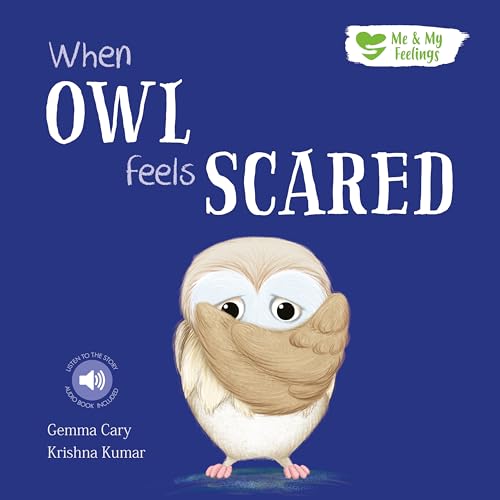 When Owl Feels Scared (Me and My Feelings) von North Parade Publishing