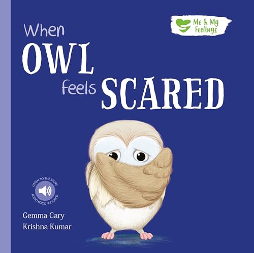 When Owl Feels Scared (Me & My Feelings) von North Parade Publishing