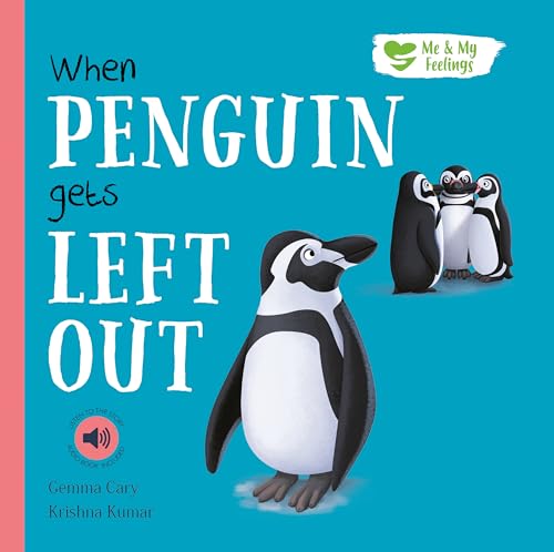 When Penguin Gets Left out (Me & My Feelings)