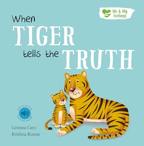 When Tiger Tells the Truth (Me & My Feelings)