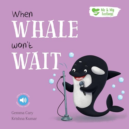 When Whale Won't Wait (Me & My Feelings)