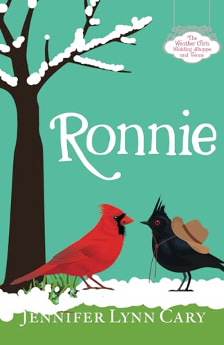Ronnie: A Sweet, Quirky, Romantic Yarn (The Weather Girls Wedding Shoppe and Venue, Band 5) von Tandem Services Press
