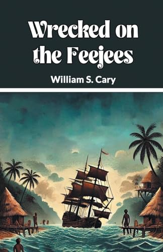 Wrecked on the Feejees von Double 9 Books