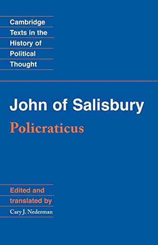 John of Salisbury: Policraticus: Of the Frivolities of Courtiers and the Footprints of Philosophers (Cambridge Texts in the History of Political Thought) von Cambridge University Press