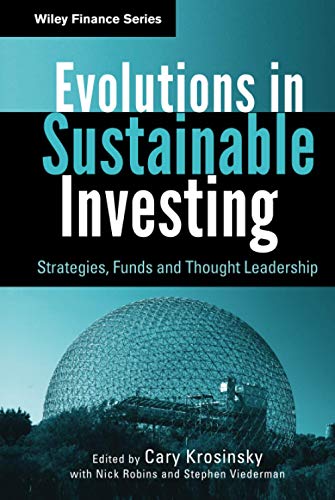 Evolutions in Sustainable Investing: Strategies, Funds and Thought Leadership (Wiley Finance) von Wiley