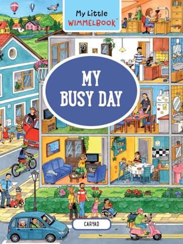 My Little Wimmelbook―My Busy Day: A Look-and-Find Book (Kids Tell the Story) (My Big Wimmelbooks)