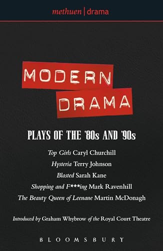 Modern Drama: Plays of the '80s and '90s: Top Girls; Hysteria; Blasted; Shopping & F***ing; The Beauty Queen of Leenane (Play Anthologies)