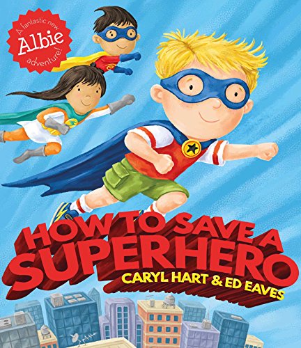 How to Save a Superhero (Albie Adventure!) von Simon & Schuster