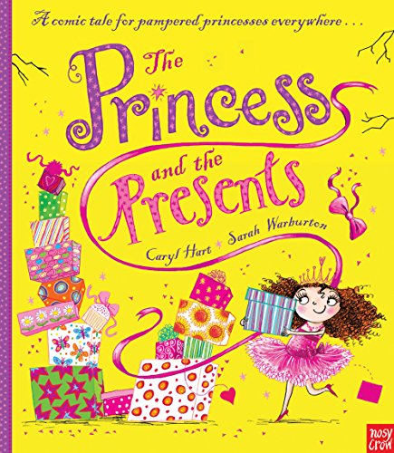 The Princess and the Presents (Princess Series) von Nosy Crow Ltd