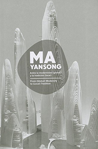 Ma Yansong: From (Global) Modernity to (Local) Tradition / Entre la modernidad (global) y la tradicion (local)