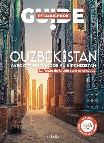 Ouzbékistan avec option randos au Kirghizistan. Guide Petaouchnok: La route de la soie step by steppes