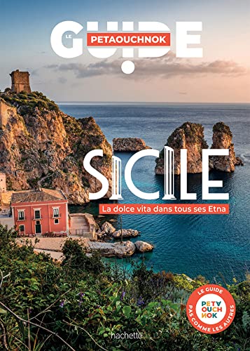 Sicile guide Petaouchnok: La Dolce Vita dans tous ses Etna