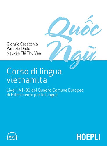 Corso di lingua vietnamita. Livelli A1-B1 del Quadro Comune Europeo di Riferimento per le Lingue (Studi orientali) von Hoepli
