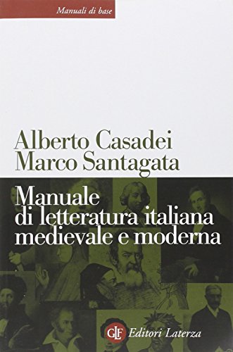 Manuale di letteratura italiana medievale e moderna (Manuali di base) von Laterza