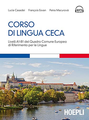 Corso di lingua ceca. Livelli A1-B1 del quadro comune europeo di riferimento per le lingue (Corsi di lingua) von Hoepli