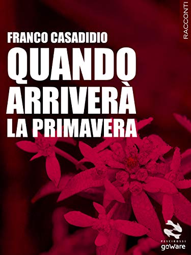 Quando arriverà la primavera (Pesci rossi - goWare)