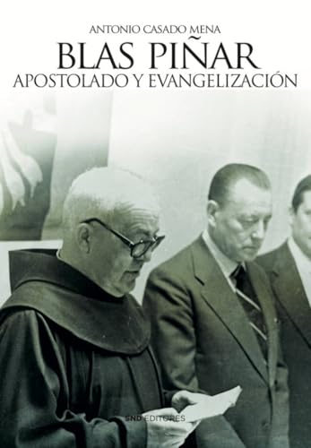 Blas Piñar. Apostolado y Evangelización von SND Editores