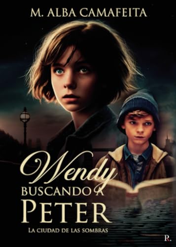 Wendy buscando a Peter: La ciudad de las sombras Wendy buscando a Peter: La ciudad de las sombras von Punto Rojo Libros S.L.