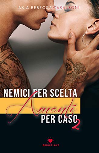 Nemici per scelta, amanti per caso 2