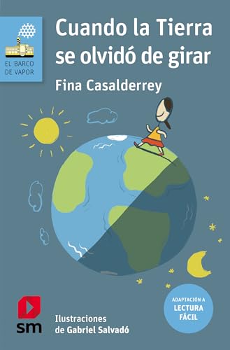 Cuando la Tierra se olvidó de girar (Lectura Fácil) (El Barco de Vapor Azul, Band 123) von EDICIONES SM