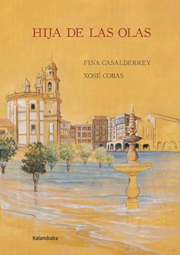 Hija de las olas (Obras de autor/a) von Kalandraka