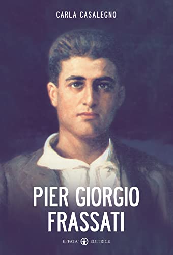 Pier Giorgio Frassati (Il respiro dell'anima)