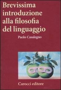 Brevissima introduzione alla filosofia del linguaggio (Frecce)