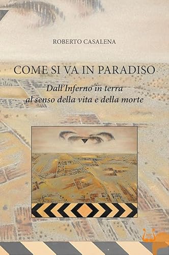 Come si va in paradiso. Dall’Inferno in terra al senso della vita e della morte Come si va in paradiso. Dall’Inferno in terra al senso della vita e della morte von NeP edizioni