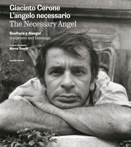 Giacinto Cerone - The Necessary Angel Giacinto Cerone - The Necessary Angel von Corraini