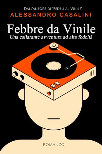 Febbre da vinile: Una esilarante avventura ad alta fedeltà (Trilogia del Vinile, Band 2) Febbre da vinile: Una esilarante avventura ad alta fedeltà (Trilogia del Vinile, Band 2)