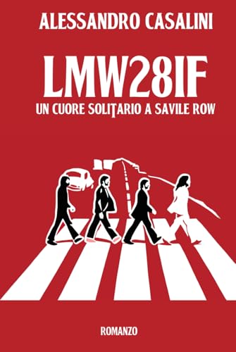 LMW28IF: Un Cuore Solitario a Savile Row von Independently published