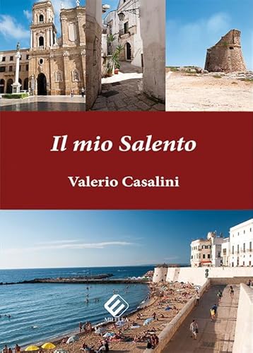 Il mio Salento. Ediz. illustrata Il mio Salento. Ediz. illustrata von Milella