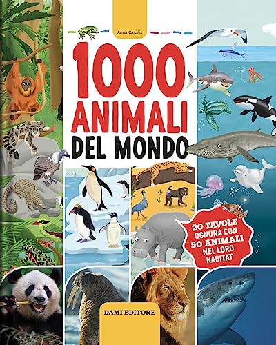 1000 animali del mondo. Ediz. a colori (Primi libri per imparare)