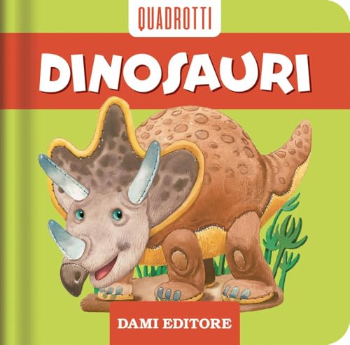 Dinosauri. Ediz. a colori (Quadrotti) von Dami Editore