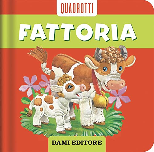 Fattoria. Ediz. a colori (Quadrotti) von Dami Editore