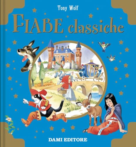 Fiabe classiche. Libri d'oro. Ediz. a colori Fiabe classiche. Libri d'oro. Ediz. a colori von Dami Editore