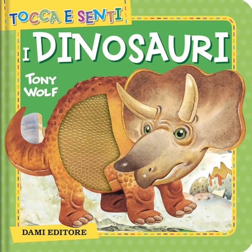 I dinosauri. Ediz. a colori (Tocca e senti) von Dami Editore