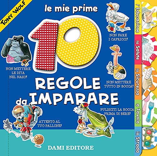 Le mie prime 10 regole da imparare (Educational) Le mie prime 10 regole da imparare (Educational) von Dami Editore