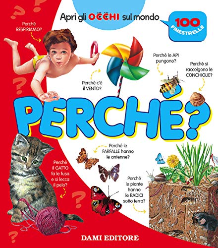 Perché? 100 finestrelle (Apri gli occhi sul mondo)