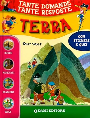 Terra. Con stickers (Tante domande tante risposte)