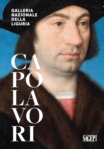 Galleria Nazionale della Liguria. Capolavori (Sagep arte) von SAGEP