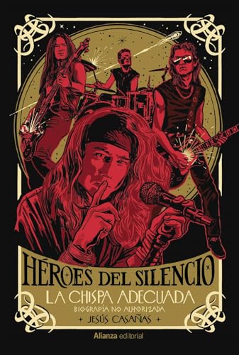 Héroes del Silencio (Biografía no autorizada): La chispa adecuada (Libros Singulares (LS))