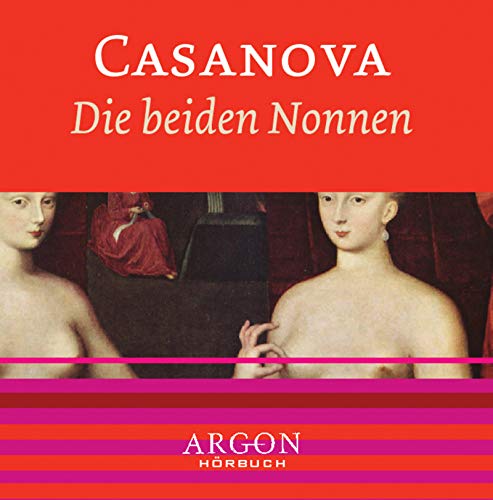 Die beiden Nonnen, 1 Audio-CD Die beiden Nonnen, 1 Audio-CD von Argon Verlag GmbH