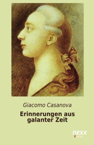 Erinnerungen aus galanter Zeit Erinnerungen aus galanter Zeit