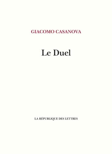Le Duel: Essai sur la vie de J. C. Vénitien von REPUBLIQUE LETT
